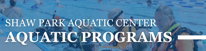 Shaw Park Aquatic Center Aquatic Programs Website Banner