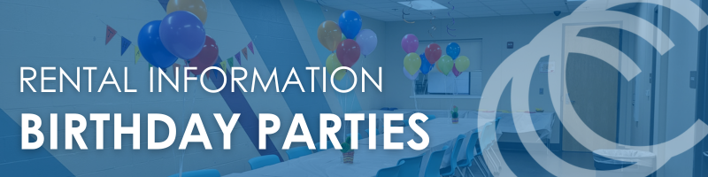 Rental Information Birthday Parties Website Banner